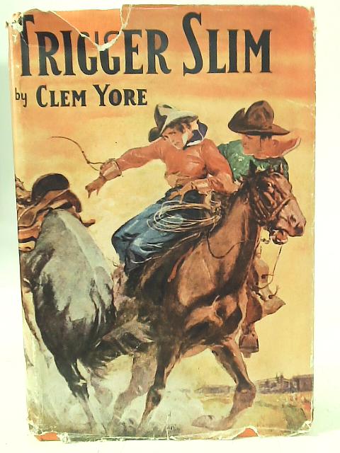 Trigger Slim By Clem Yore