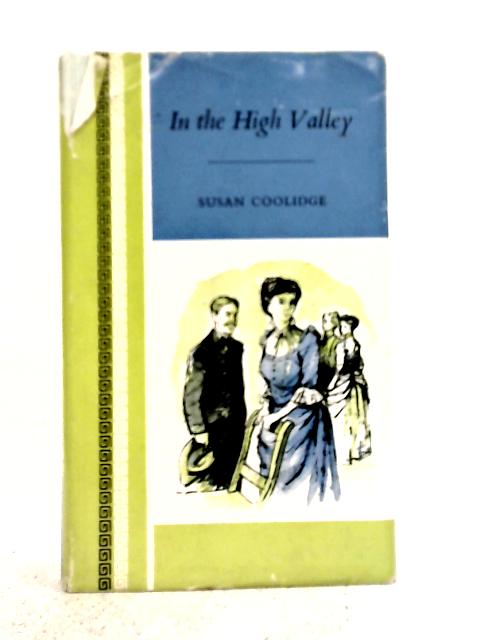 In the High Valley By Susan Coolidge