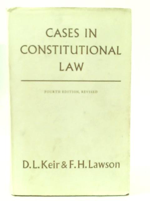 Cases in Constitutional Law By D. L. Keir