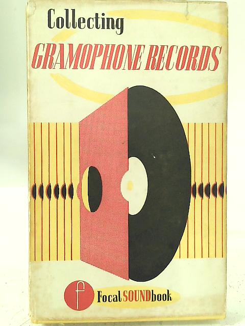 Collecting Gramophone Records (Soundbooks S.) By E.T. Bryant