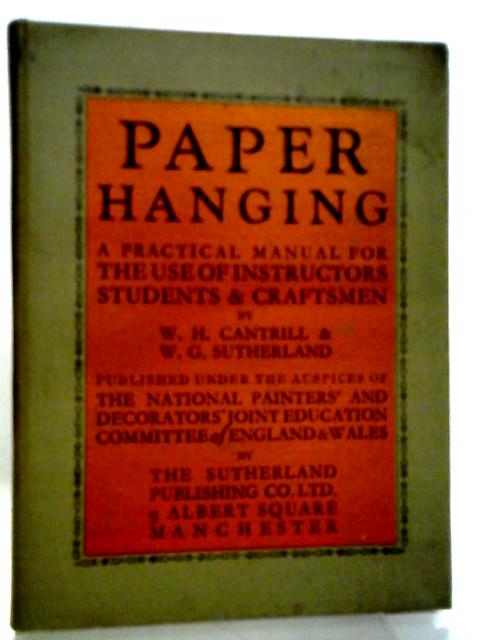 Paper Hanging von W.H. Cantrill And W.G. Sutherland