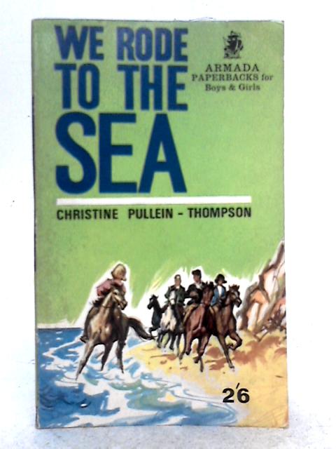 We Rode to the Sea von Christine Pullein-Thompson