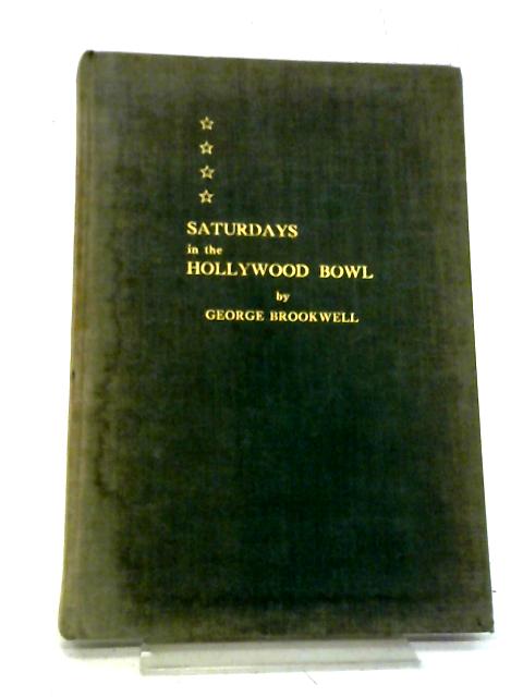 Saturdays in the Hollywood Bowl By George Brookwell