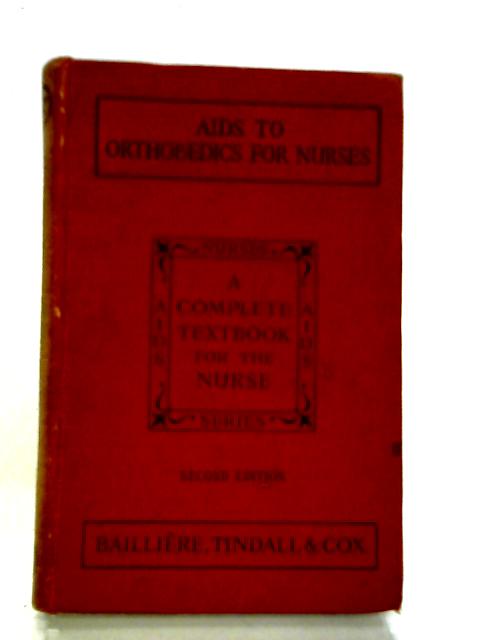Aids To Orthopaedics For Nurses By Bertha E. Waller