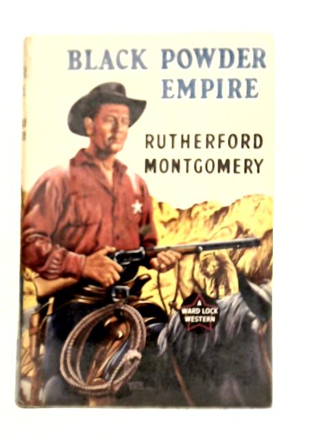 Black Powder Empire By Rutherford Montgomery