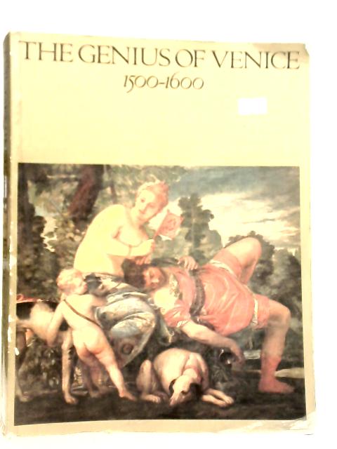 The Genius of Venice, 1500 to 1600 By J.Martineau & C.Hope