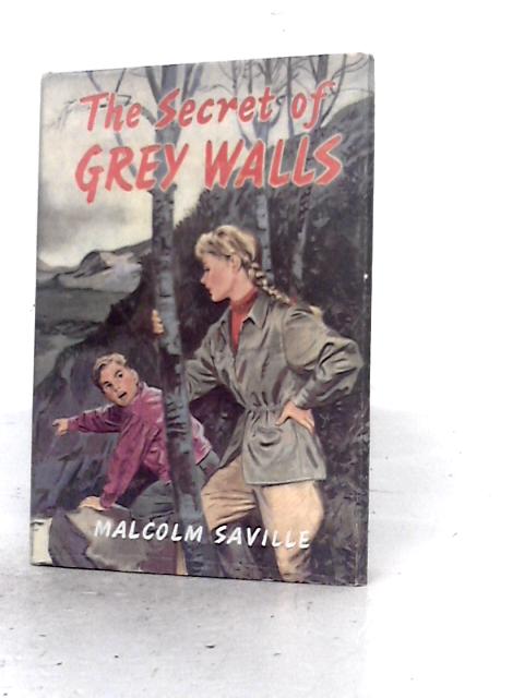 The Secret of Grey Walls By Malcolm Saville
