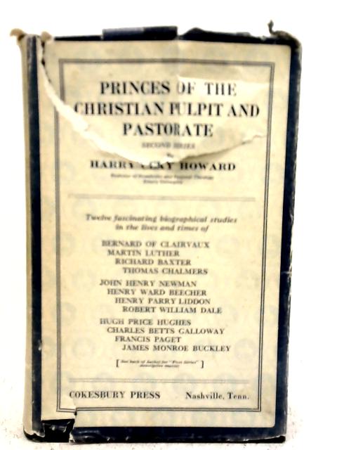 Princes of the Christian Pulpit and Pastorate;: Second series By Harry Clay Howard