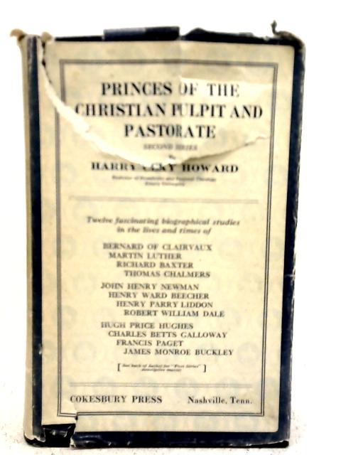 Princes of the Christian Pulpit and Pastorate;: Second series von Harry Clay Howard