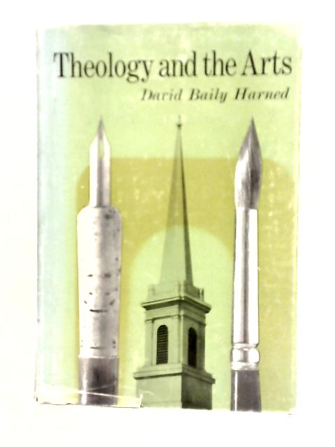 Theology and the Arts By David Baily Harned