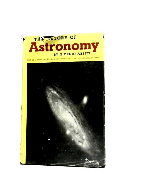 The History of Astronomy von Giorgio Abetti