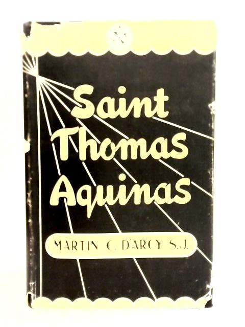 St.Thomas Aquinas By M.C. D'Arcy