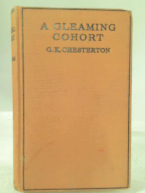 A Gleaming Cohort Being Selctions From The Writings By G. K. Chesterton