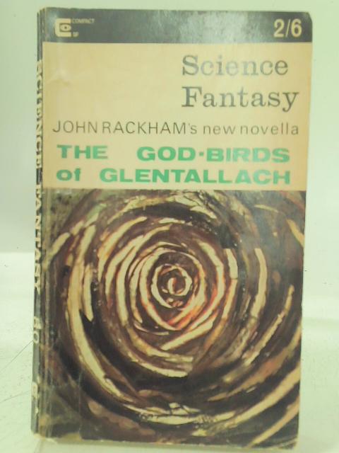 Science Fantasy Magazine. January 1966. Volume 24. Number 80. Includes Novella : The God-Birds Of Glentallach By John Rackham By John Rackham And Others