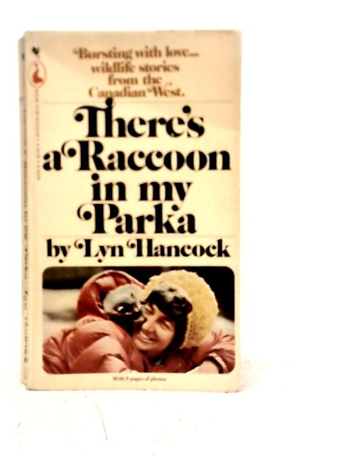 There's a Raccoon in my Parka By Lyn Hancock