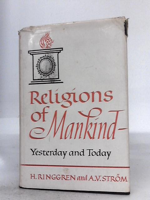 Religions of Mankind: Yesterday and Today By Helmer Ringgren & Ake V.Strom