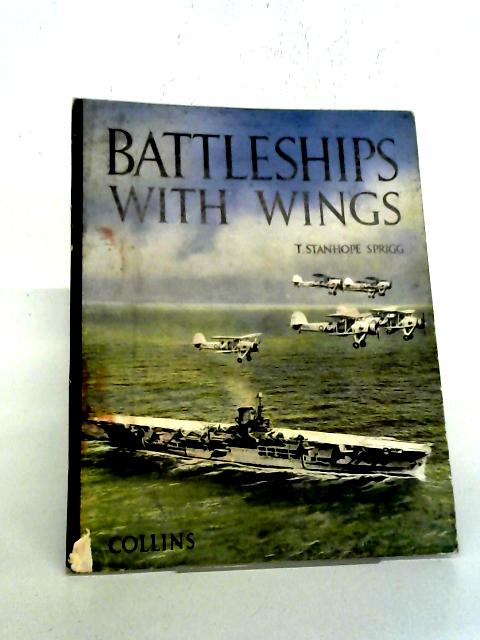 Battleships With Wings By T Stanhope Sprigg