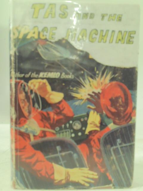 Tas and the Space Machine By E. C. Elliott