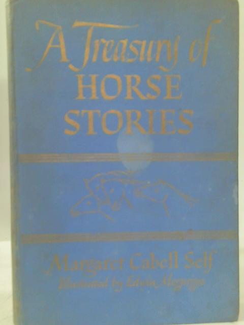 A Treasury of Horse Stories By Margaret Cabell Self (ed.)