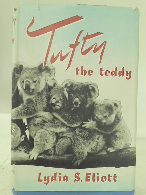 Tufty The Teddy von Lydia S. Eliott.