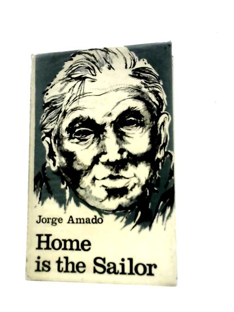 Home Is The Sailor By Jorge Amado