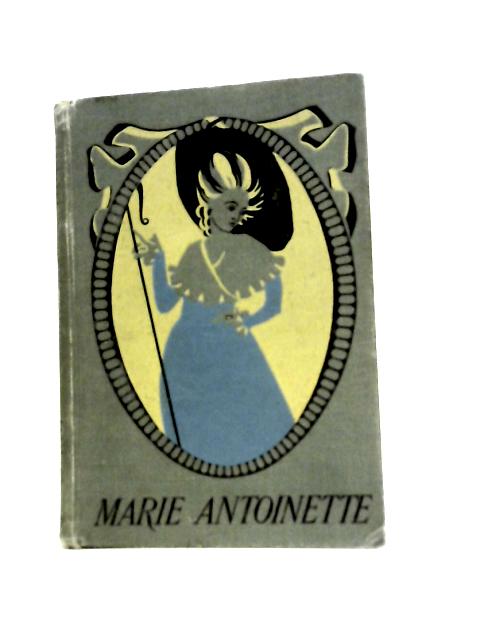 Marie Antoinette By Alice Birkhead