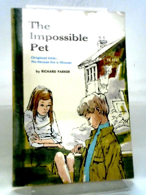 The Impossible Pet By Richard Parker