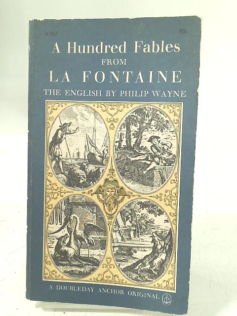 A. Hundred Fables From La Fontaine By Philip Wayne