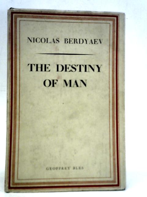 The Destiny of Man By Nicolas Berdyaev