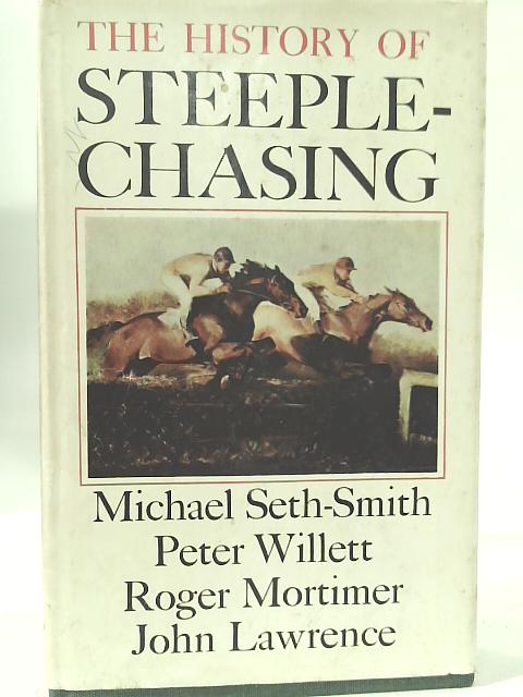 The History of Steeple-Chasing par Michael Seth-Smith