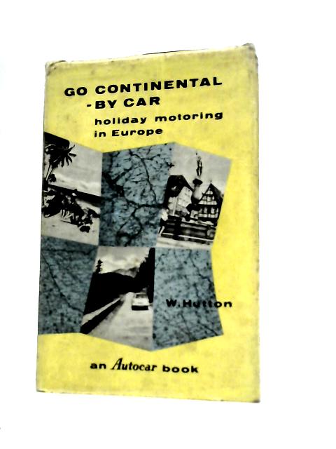 Go Continental-by Car By Walter Hutton