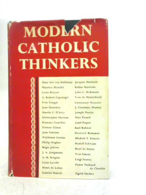Modern Catholic Thinkers By A. Robert Caponigri
