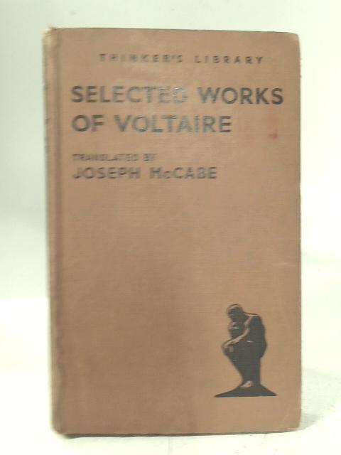 Selected Works of Voltaire By Joseph McCabe (  )