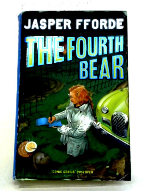 The Fourth Bear: Nursery Crime Adventures 2 By Jasper Fforde