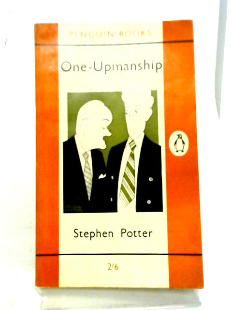 One-Upmanship (1828) By Stephen Potter