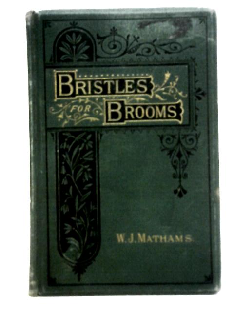 Bristles For Brooms By Walter J Mathams