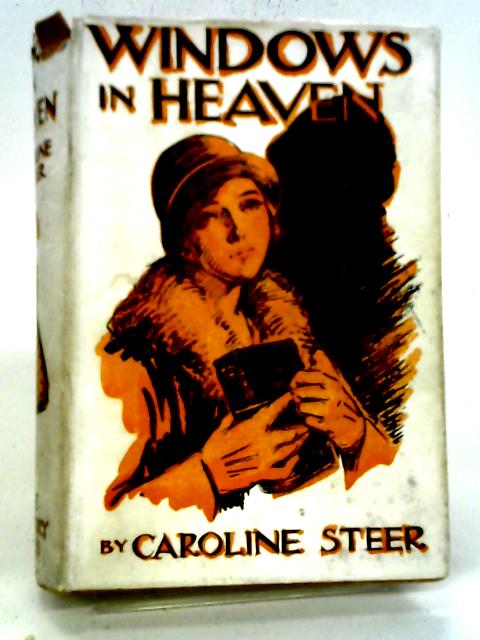 Windows in Heaven By Caroline Steer