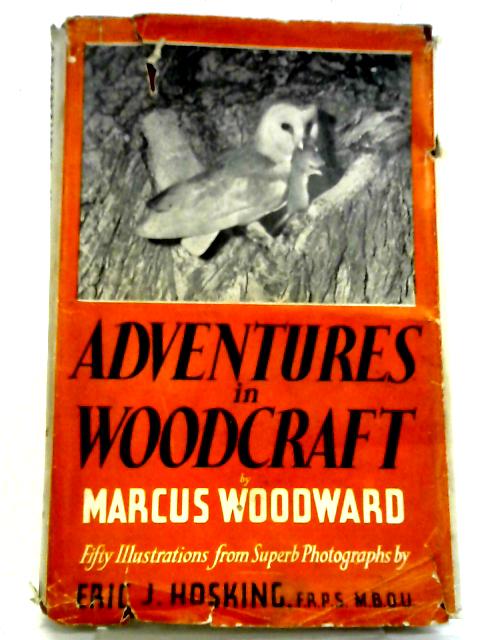 Adventures in Woodcraft By Marcus Woodward