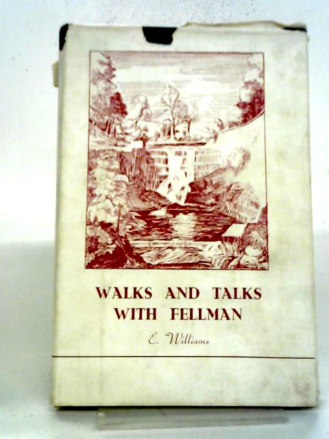 Walks And Talks With Fellman par E Williams