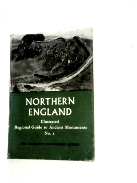 Ancient Monuments Northern England By Rt. Hon. Lord Harlech