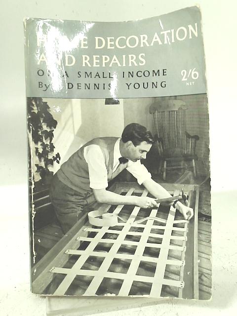 Home decoration and repairs on a small income By Dennis Young