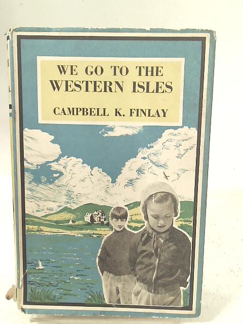 We go to the Western Isles von Campbell K. Finlay