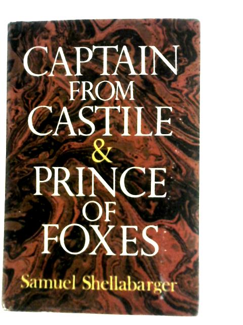 Captain From Castile & Prince of Foxes By Samuel Shellabarger