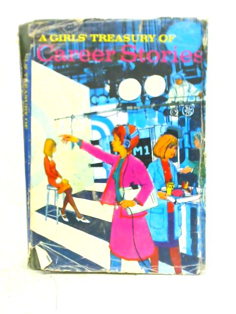 A Girls' Treasury of Career Stories By Various