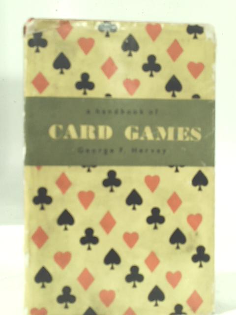 A Handbook of Card Games von George John Frangopulo Hervey