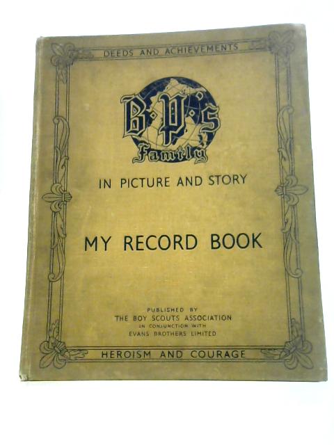 B.P.'s Family in Picture and Story. My Record Book By Frank Grey (Ed.)