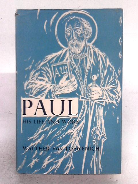 Paul HIs Life and Work By Gordon E. Harris (Trans)