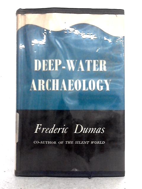 Deep Water Archaeology von Frederic Dumas