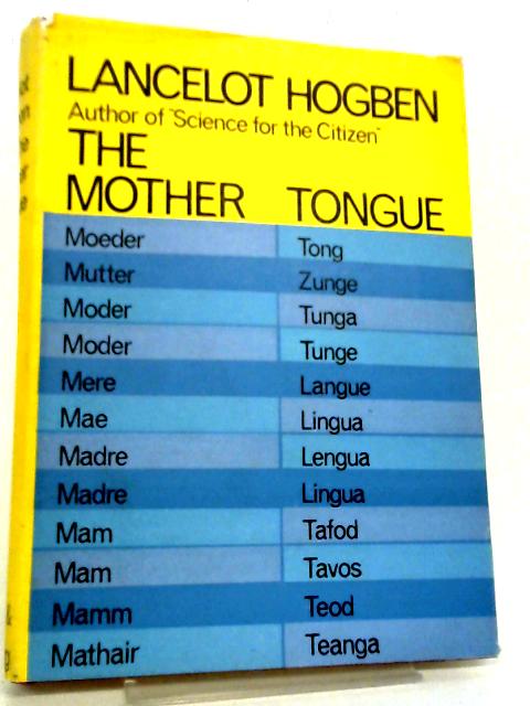 Mother Tongue By Lancelot Hogben