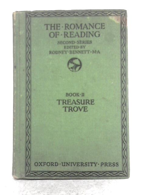 The Romance of Reading; Second Series; Book II Treasure Trove par Rodney Bennett (ed.)